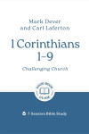 1 Corinthians 1 &ndash; 9: Challenging Church - 7-Session Bible Study - GBG